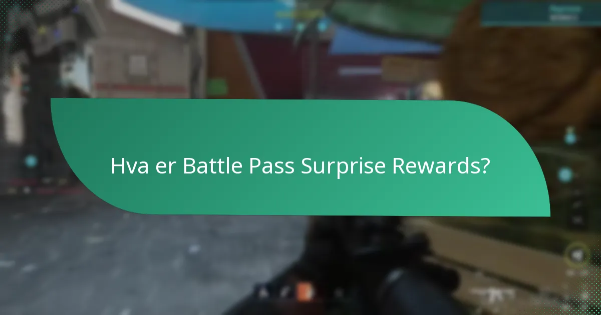 Hvordan krever jeg Battle Pass Surprise Rewards?