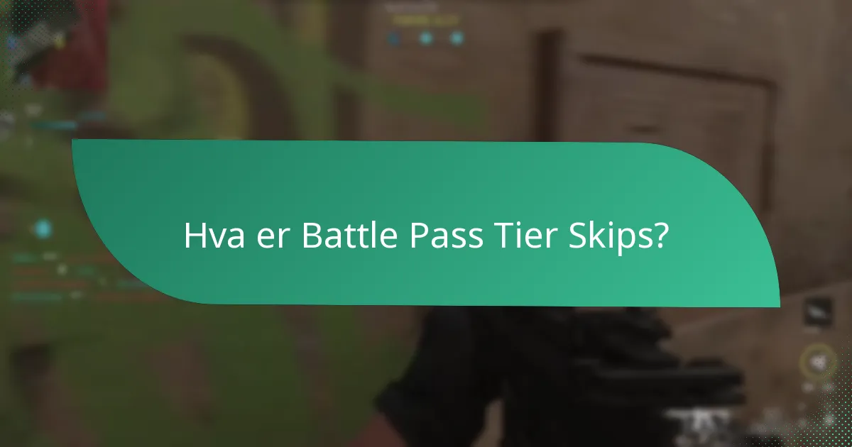 Hvor mye koster Battle Pass Tier Skips?
