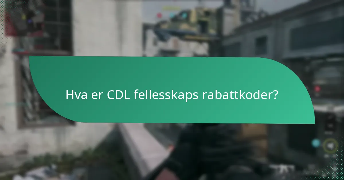 Hvilke CDL fellesskaps rabattkoder er for øyeblikket tilgjengelige?