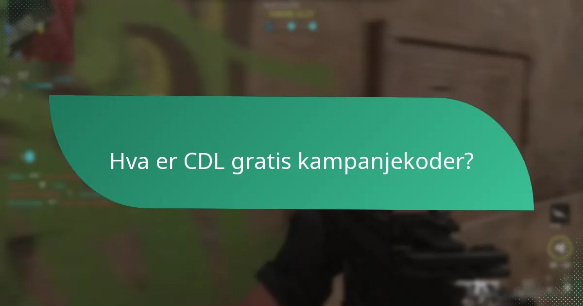 Hvilke kostnadsfrie varer kan fås med CDL gratis kampanjekoder?