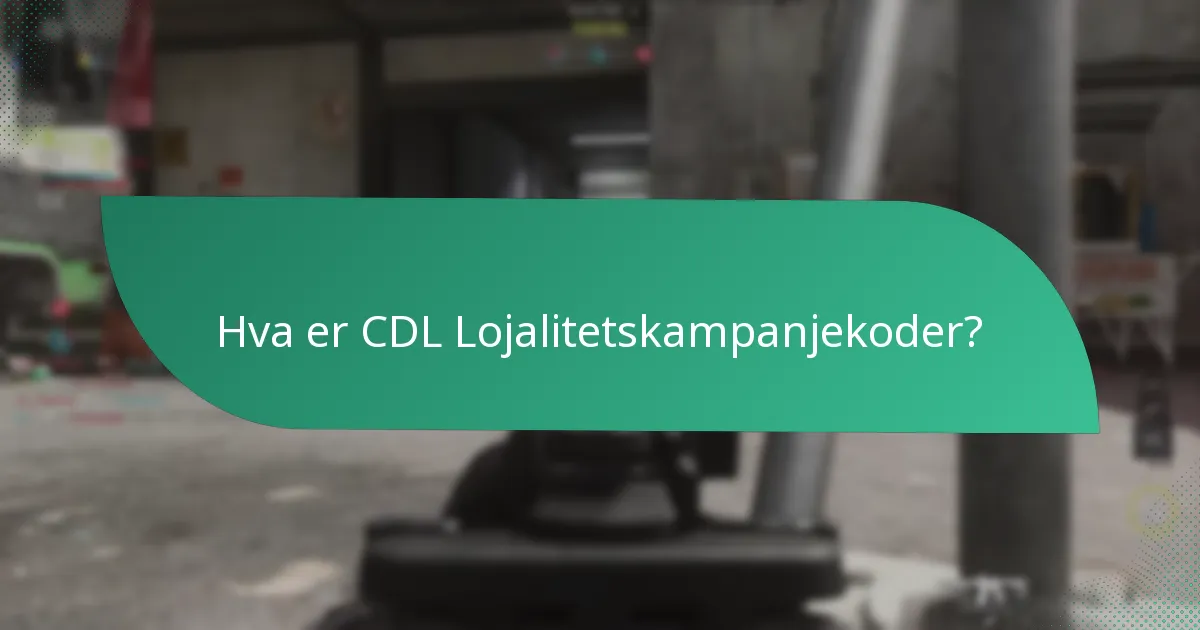 Hvordan kreve CDL Lojalitetskampanjekoder?