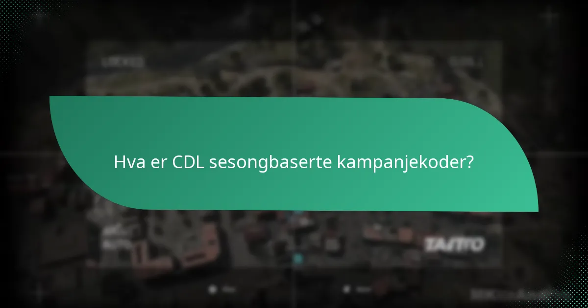 Hvordan finne gjeldende CDL sesongbaserte kampanjekoder?