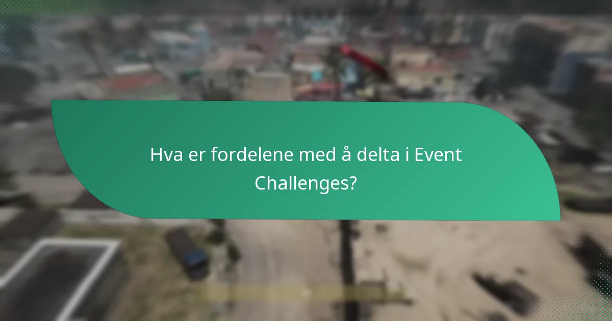 Hva er fordelene med å delta i Event Challenges?