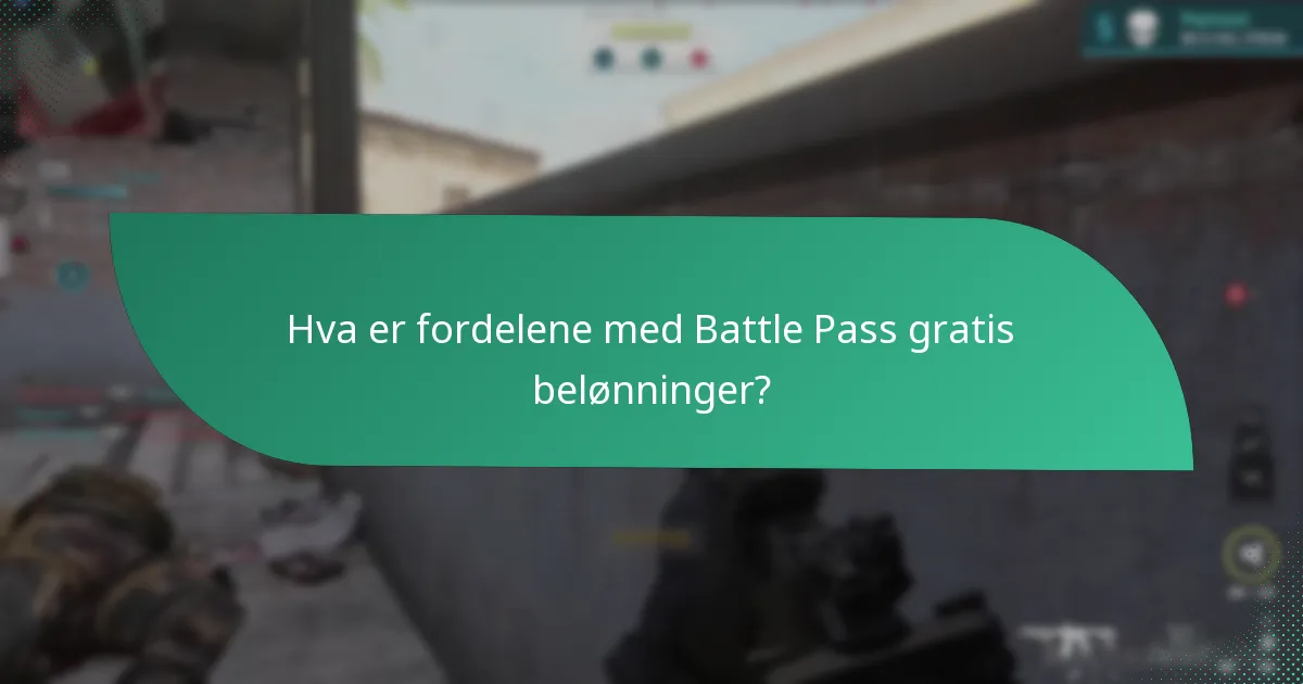 Hva er fordelene med Battle Pass gratis belønninger?