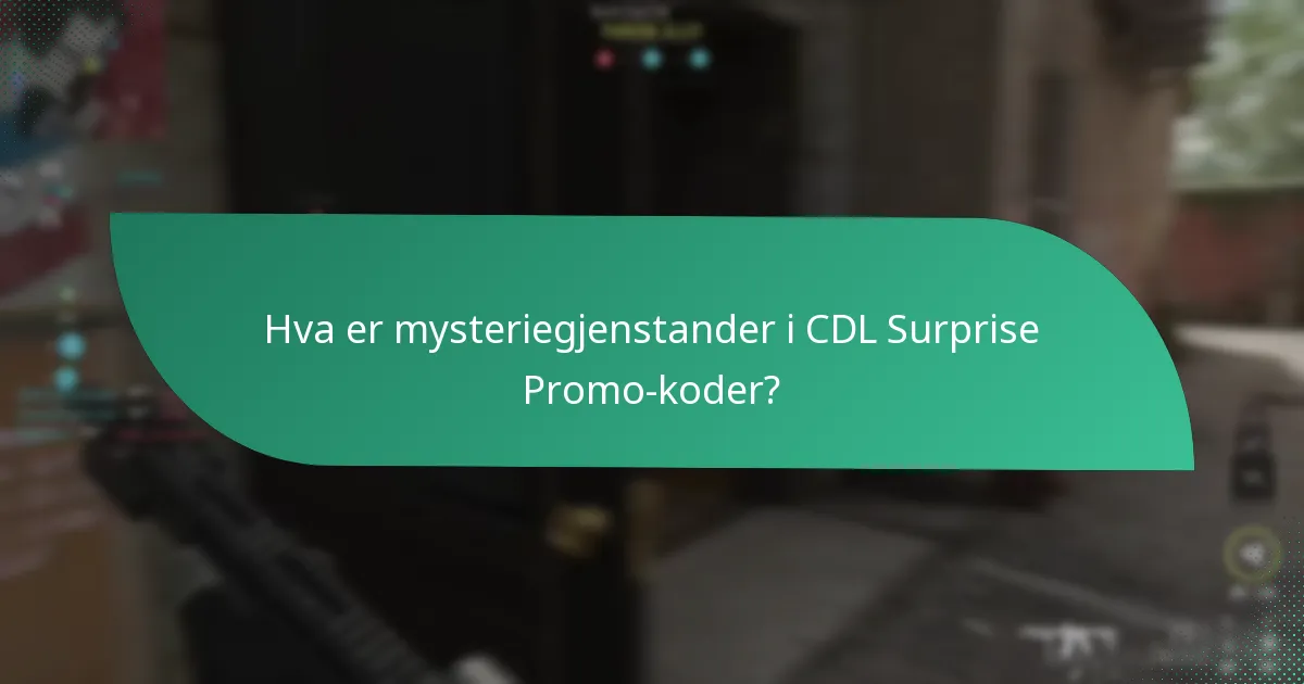 Hva er mysteriegjenstander i CDL Surprise Promo-koder?