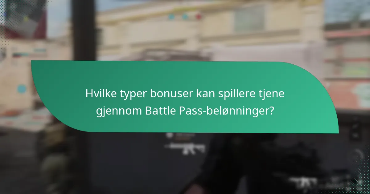 Hvilke typer bonuser kan spillere tjene gjennom Battle Pass-belønninger?