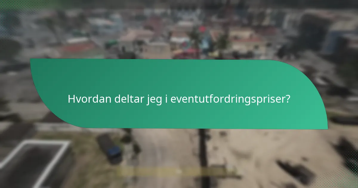 Hva er de potensielle kostnadene knyttet til eventutfordringspriser?